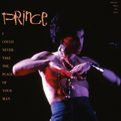 Prince (Принц): I Could Never Take The Place Of Your Man / Hot Thing