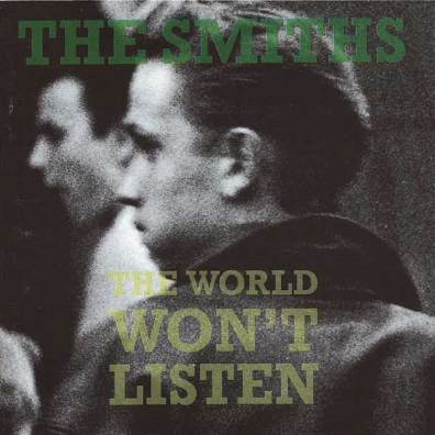 The World Won'T Listen The Smiths (Зе Смитс): The World Won'T Listen