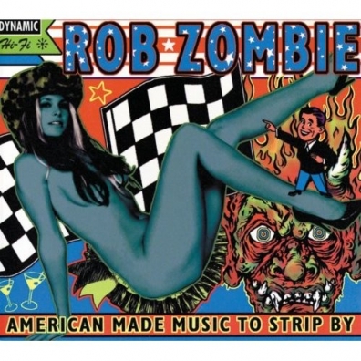 Rob Zombie (Роб Зомби): American Made Music To Strip By