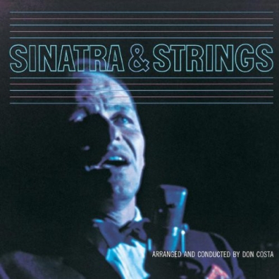 Frank Sinatra (Фрэнк Синатра): Sinatra & Strings