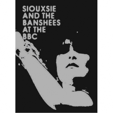 Siouxsie And The Banshees (Сьюзи и Банши): At The BBC