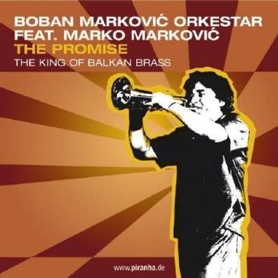 Boban Markovic (Бобан Маркович): The Promise