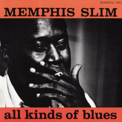 Memphis Slim (Мемфис Слим): All Kinds Of Blues