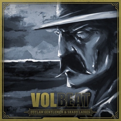 Outlaw Gentlemen & Shady Ladies Volbeat (Волбит): Outlaw Gentlemen & Shady Ladies
