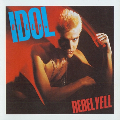 Billy Idol (Билли Айдол): Rebel Yell