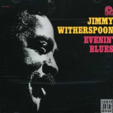Jimmy Witherspoon (Джимми Уизерспун): Evenin' Blues