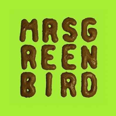 Mrs. Greenbird Mrs. Greenbird: Mrs. Greenbird