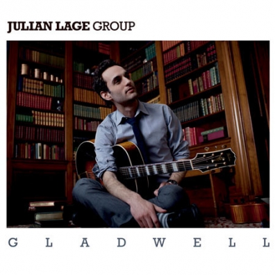 Julian Lage (Джулиан Лаге): Gladwell