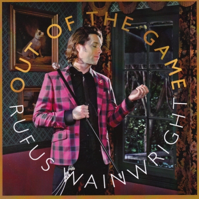 Rufus Wainwright (Руфус Уэйнрайт): Out Of The Game