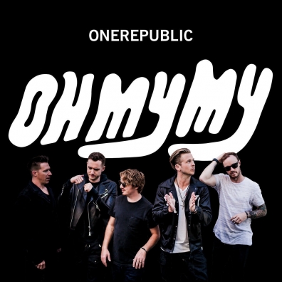 Oh My My OneRepublic (Он Репаблик): Oh My My