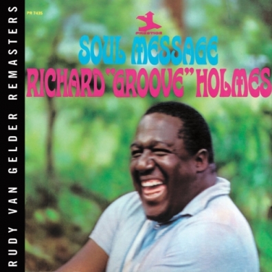 Soul Message Richard "Groove" Holmes (Ричард Холмс): Soul Message