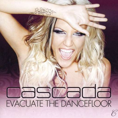 Cascada (Каскада): Evacuate The Dancefloor