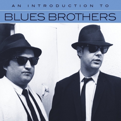 Blues Brothers (Братья Блюз): An Introduction To