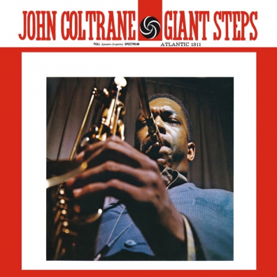 John Coltrane (Джон Колтрейн): Giant Steps (Mono Remaster)