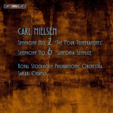 Symphony No.2 'The Four Temperaments' And No. 6 'Sinfonia Semplice' Carl Nielsen (Карл Нильсен): Symphony No.2 'The Four Temperaments' And No. 6 'Sinfonia Semplice'
