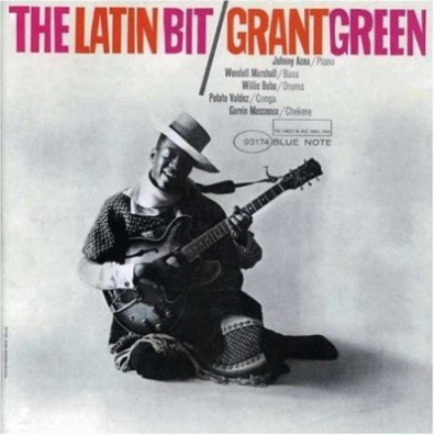 Grant Green (Грант Грин): The Latin Bit