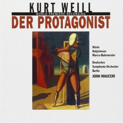 Weill: Der Protagonist John Mauceri (Джон Мосери): Weill: Der Protagonist