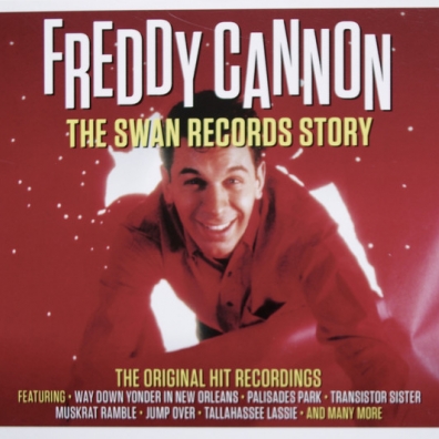 Freddy Cannon (Фредди Кэннон): The Swan Records Story