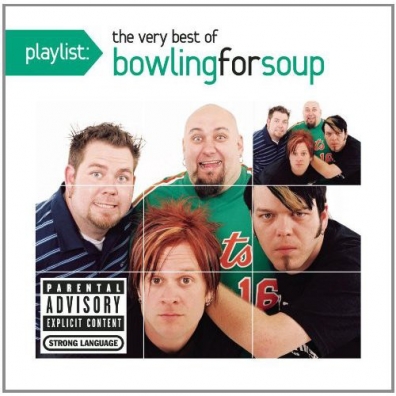 Bowling For Soup (Боулинг Фо Соулс): Playlist: The Very Best Of Bowling For Soup