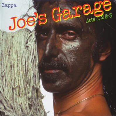 Frank Zappa (Фрэнк Заппа): Joe's Garage Acts I, II & III