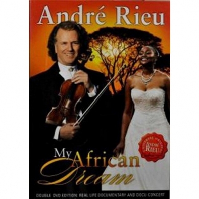 Andre Rieu ( Андре Рьё): My African Dream