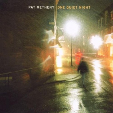 Pat Metheny (Пэт Метени): One Quiet Night