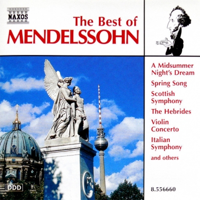 The Best Of Mendelssohn Felix Mendelssohn (Феликс Мендельсон): The Best Of Mendelssohn
