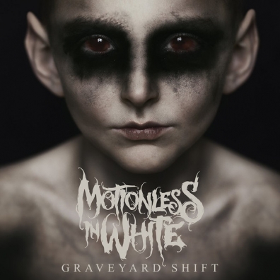 Graveyard Shift Motionless In White (Мотионлесс Ин Вайт): Graveyard Shift