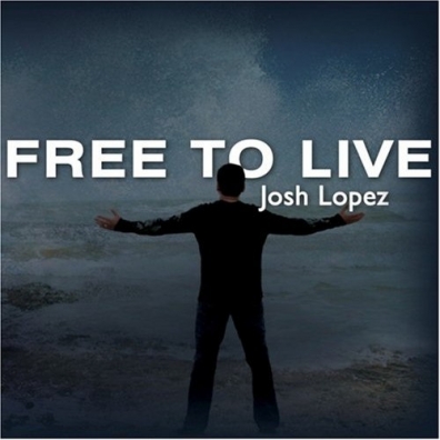 Josh Lopez (Хосе Лопес Рега): Free To Live