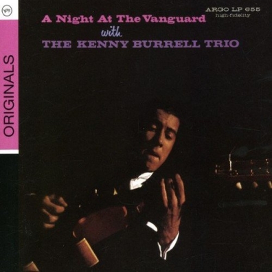 Kenny Burrell (Кенни Баррелл): A Night At The Vanguard