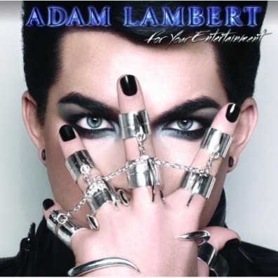 Adam Lambert (Адам Ламберт): For Your Entertainment