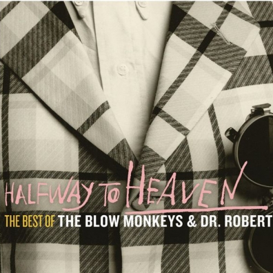 Halfway To Heaven: The Best Of The Blow Monkeys (Зе Блоу Манки): Halfway To Heaven: The Best Of