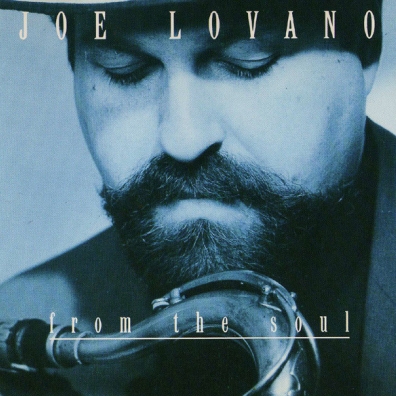 Joe Lovano (Джо Ловано): From The Soul