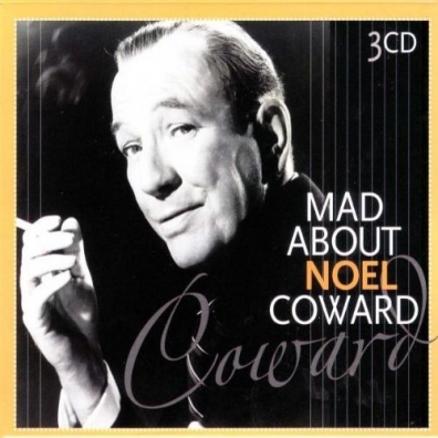 Noel Coward (Ноэл Коуард): Mad About