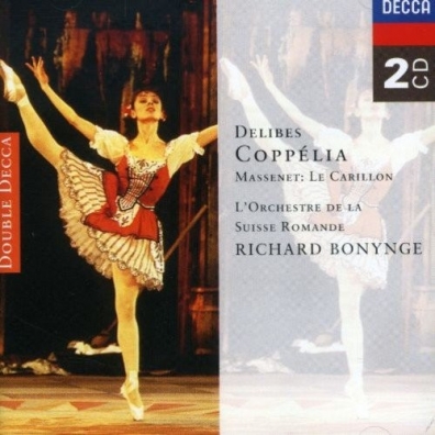 Richard Bonynge (Ричард Бонинг): Delibes: Copp?lia/Massenet: Le Carillon