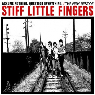 The Very Best Of Stiff Little Fingers Stiff Little Fingers (Стифф Литэл Фингерс): The Very Best Of Stiff Little Fingers