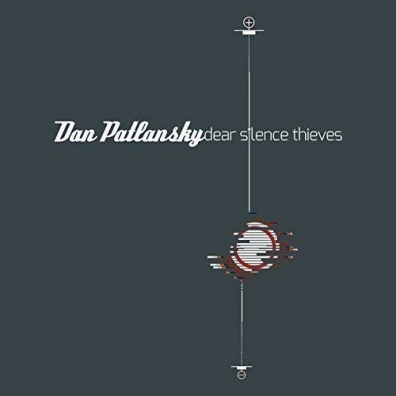 Dan Patlansky (Дан Патлански): Dear Silence Thieves