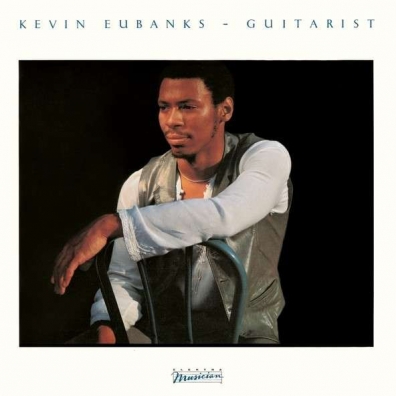 Kevin Eubanks (Кевин Юбенкс): Guitarist