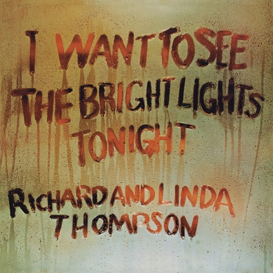 Linda Thompson (Линда Томпсон): I Want To See The Bright Lights Tonight