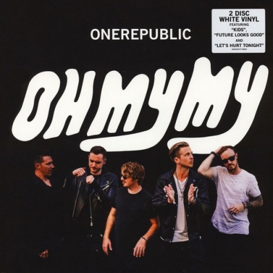 Oh My My OneRepublic (Он Репаблик): Oh My My