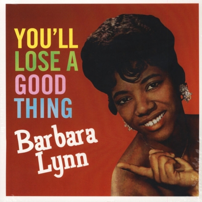Barbara Lynn (Барбара Линн): You'll Loose A Good Thing