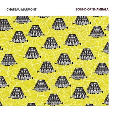 Chateau Marmont: Sound Of Shambala