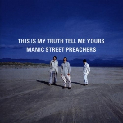 Manic Street Preachers (Манис стрит): This Is My Truth Tell Me Yours