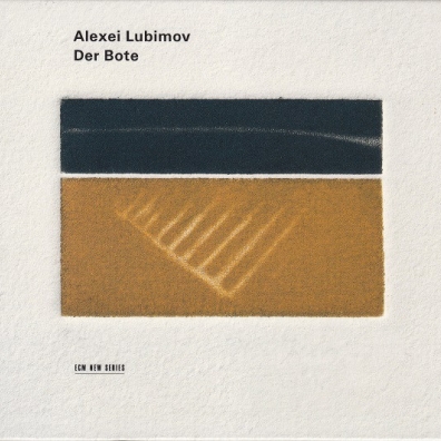 Der Bote - Elegies For Piano Alexei Lubimov (Алексей Любимов): Der Bote - Elegies For Piano