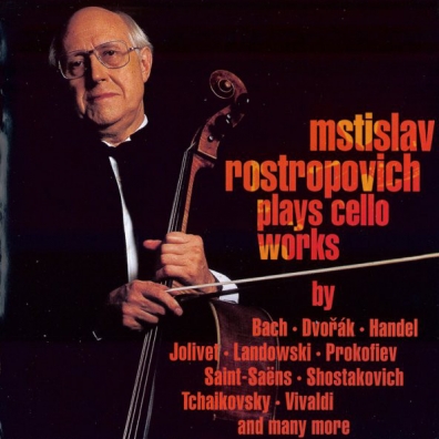 Mstislav Rostropovich Plays Cello Works Mstislav Rostropovich (Мстислав Ростропович): Mstislav Rostropovich Plays Cello Works