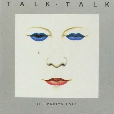 The Party'S Over Talk Talk (Толк Толк): The Party's Over