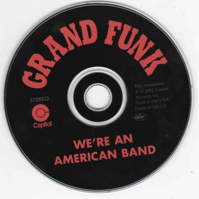 We'Re An American Band Grand Funk Railroad (Гранд Фанк Рейлроуд): We'Re An American Band