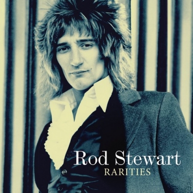 Rarities Rod Stewart (Род Стюарт): Rarities