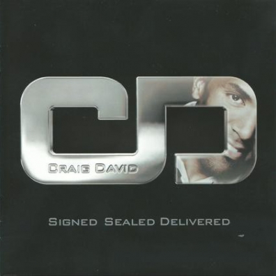 Craig David (Крейг Дэвид): Signed Sealed Delivered