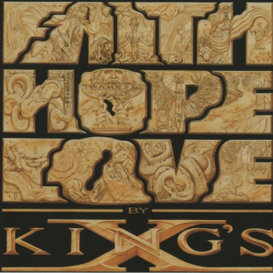 King's X (Кингс Икс): Faith Hope Love